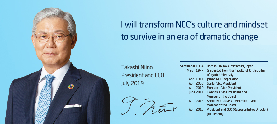 I will transform NEC's culture and mindset to survive in an era of dramatic change