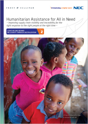 Humanitarian Assistance for All in Need ~ Improving supply chain visibility and traceability for the right response to the right people at the right time ~