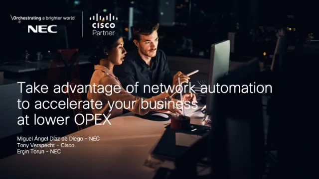 Take advantage of network automation to accelerate your business at lower OPEX